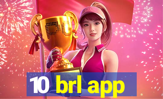 10 brl app